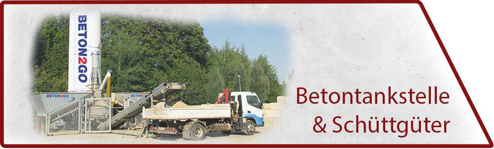 Betontankstelle & Schüttgüter